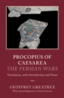 Procopius of Caesarea: The Persian Wars : Translation, with Introduction and Notes - Book