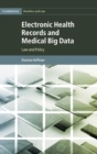 Electronic Health Records and Medical Big Data : Law and Policy - Book