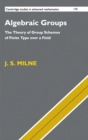 Algebraic Groups : The Theory of Group Schemes of Finite Type over a Field - Book