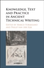 Knowledge, Text and Practice in Ancient Technical Writing - Book
