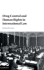 Drug Control and Human Rights in International Law - Book