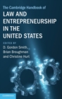 The Cambridge Handbook of Law and Entrepreneurship in the United States - Book