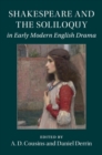 Shakespeare and the Soliloquy in Early Modern English Drama - Book