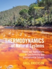 Thermodynamics of Natural Systems : Theory and Applications in Geochemistry and Environmental Science - Book