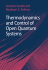 Thermodynamics and Control of Open Quantum Systems - Book