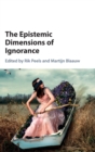 The Epistemic Dimensions of Ignorance - Book