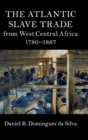 The Atlantic Slave Trade from West Central Africa, 1780-1867 - Book