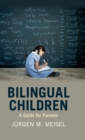 Bilingual Children : A Guide for Parents - Book