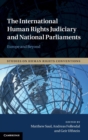The International Human Rights Judiciary and National Parliaments : Europe and Beyond - Book