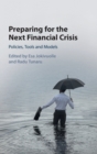 Preparing for the Next Financial Crisis : Policies, Tools and Models - Book