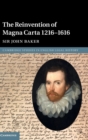 The Reinvention of Magna Carta 1216-1616 - Book