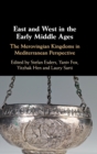 East and West in the Early Middle Ages - Book