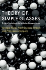 Theory of Simple Glasses : Exact Solutions in Infinite Dimensions - Book