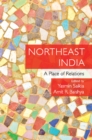 Northeast India : A Place of Relations - Book