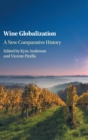 Wine Globalization : A New Comparative History - Book