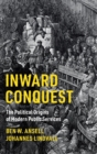 Inward Conquest : The Political Origins of Modern Public Services - Book