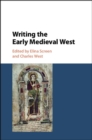 Writing the Early Medieval West - Book