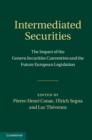 Intermediated Securities : The Impact of the Geneva Securities Convention and the Future European Legislation - eBook