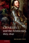 Charles I and the Aristocracy, 1625-1642 - eBook