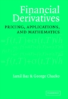Financial Derivatives : Pricing, Applications, and Mathematics - eBook