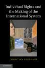 Individual Rights and the Making of the International System - eBook