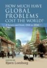 How Much Have Global Problems Cost the World? : A Scorecard from 1900 to 2050 - eBook