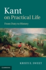 Kant on Practical Life : From Duty to History - eBook