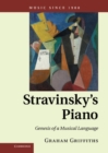 Stravinsky's Piano : Genesis of a Musical Language - eBook