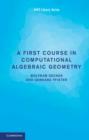 First Course in Computational Algebraic Geometry - eBook
