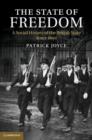 State of Freedom : A Social History of the British State since 1800 - eBook