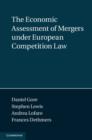 The Economic Assessment of Mergers under European Competition Law - eBook