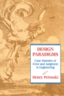 Design Paradigms : Case Histories of Error and Judgment in Engineering - eBook