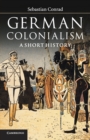 German Colonialism : A Short History - Book