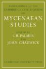 Proceedings of the Cambridge Colloquium on Mycenaean Studies - Book