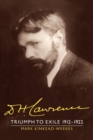 D. H. Lawrence: Triumph to Exile 1912-1922 : The Cambridge Biography of D. H. Lawrence - Book