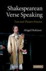 Shakespearean Verse Speaking : Text and Theatre Practice - Book