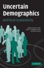 Uncertain Demographics and Fiscal Sustainability - Book