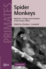 Spider Monkeys : Behavior, Ecology and Evolution of the Genus Ateles - Book