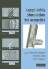 Large-Eddy Simulation for Acoustics - Book