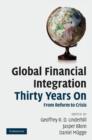 Global Financial Integration Thirty Years On : From Reform to Crisis - Book