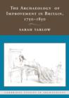 The Archaeology of Improvement in Britain, 1750-1850 - Book