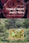 Tropical Forest Insect Pests : Ecology, Impact, and Management - Book