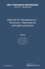 Materials for Nanophotonics - Plasmonics, Metamaterials and Light Localization: Volume 1182 - Book