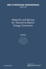Materials and Devices for Thermal-to-Electric Energy Conversion: Volume 1166 - Book