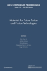 Materials for Future Fusion and Fission Technologies: Volume 1125 - Book