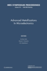 Advanced Metallizations in Microelectronics: Volume 181 - Book