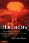 After Hiroshima : The United States, Race and Nuclear Weapons in Asia, 1945-1965 - Book
