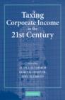 Taxing Corporate Income in the 21st Century - Book