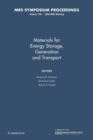 Materials for Energy Storage, Generation and Transport: Volume 730 - Book