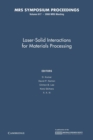 Laser-Solid Interactions for Materials Processing: Volume 617 - Book